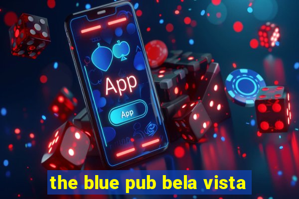 the blue pub bela vista