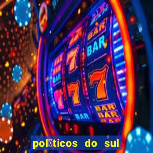 pol铆ticos do sul da bahia