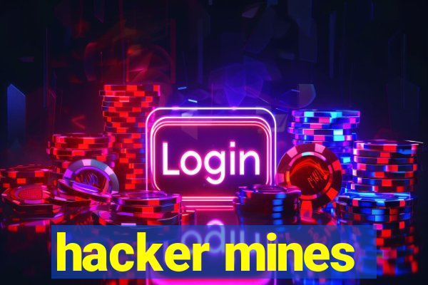 hacker mines