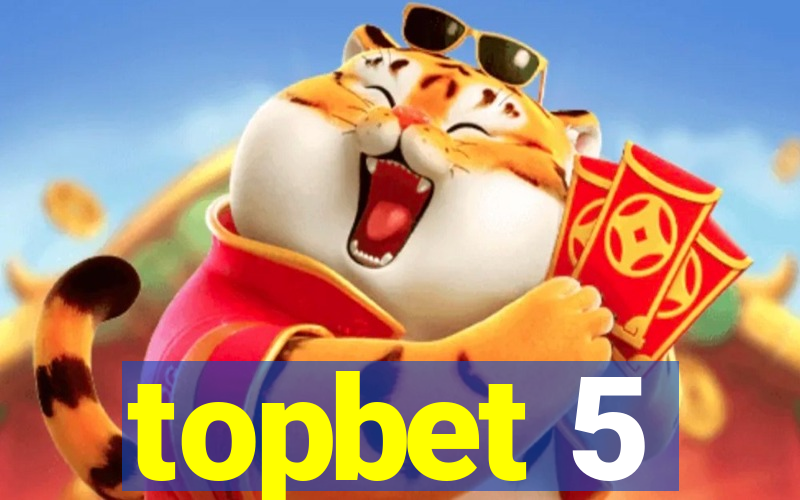 topbet 5