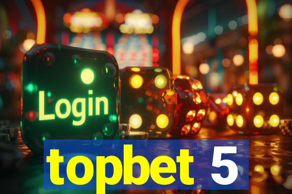 topbet 5