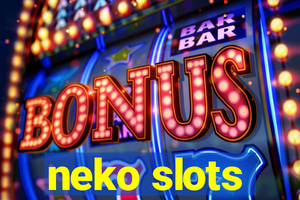 neko slots