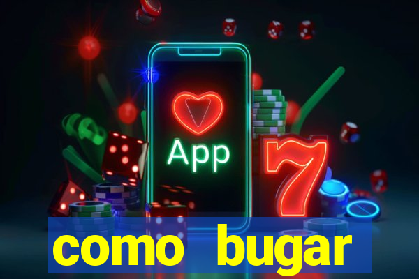 como bugar plataforma de jogos