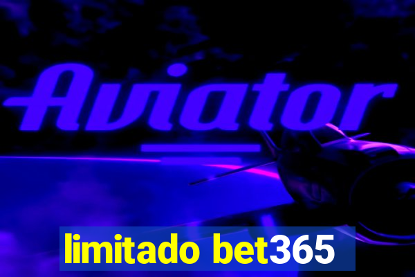 limitado bet365