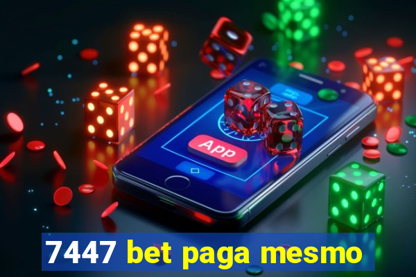 7447 bet paga mesmo