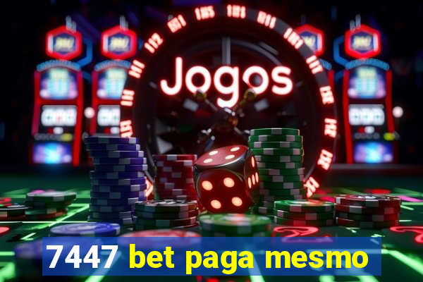 7447 bet paga mesmo