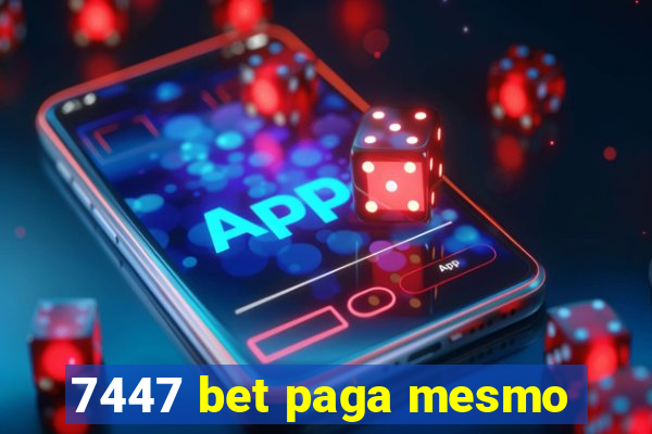 7447 bet paga mesmo