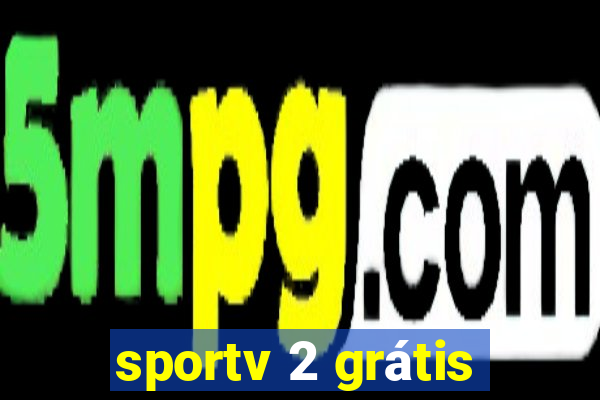 sportv 2 grátis