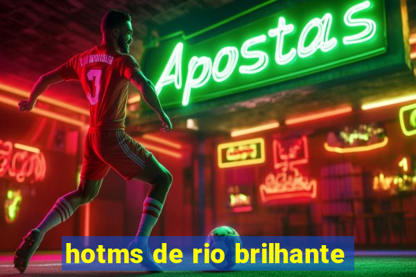 hotms de rio brilhante