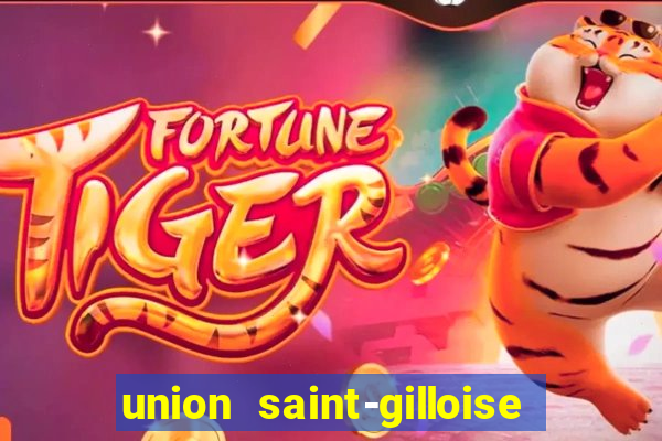 union saint-gilloise ao vivo