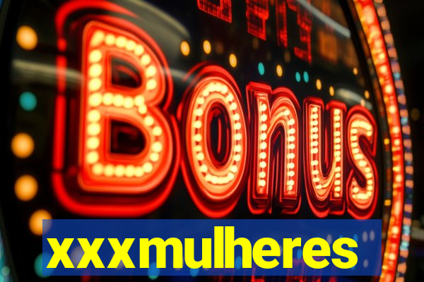 xxxmulheres