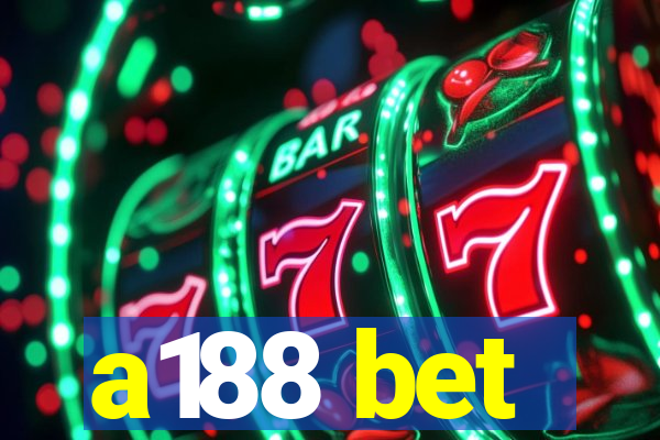 a188 bet