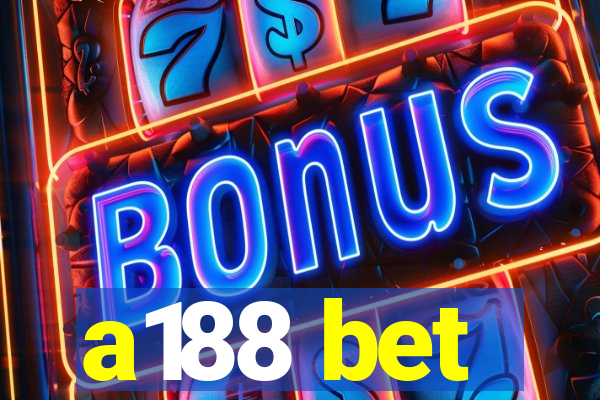 a188 bet