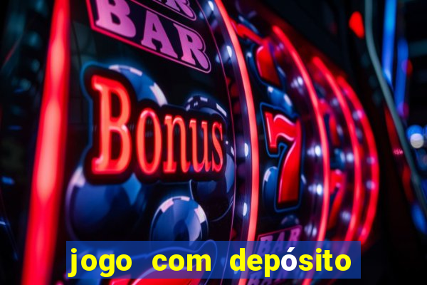 jogo com depósito de 10 reais