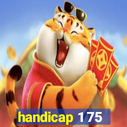 handicap 1 75