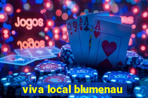 viva local blumenau