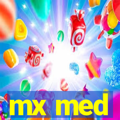 mx med