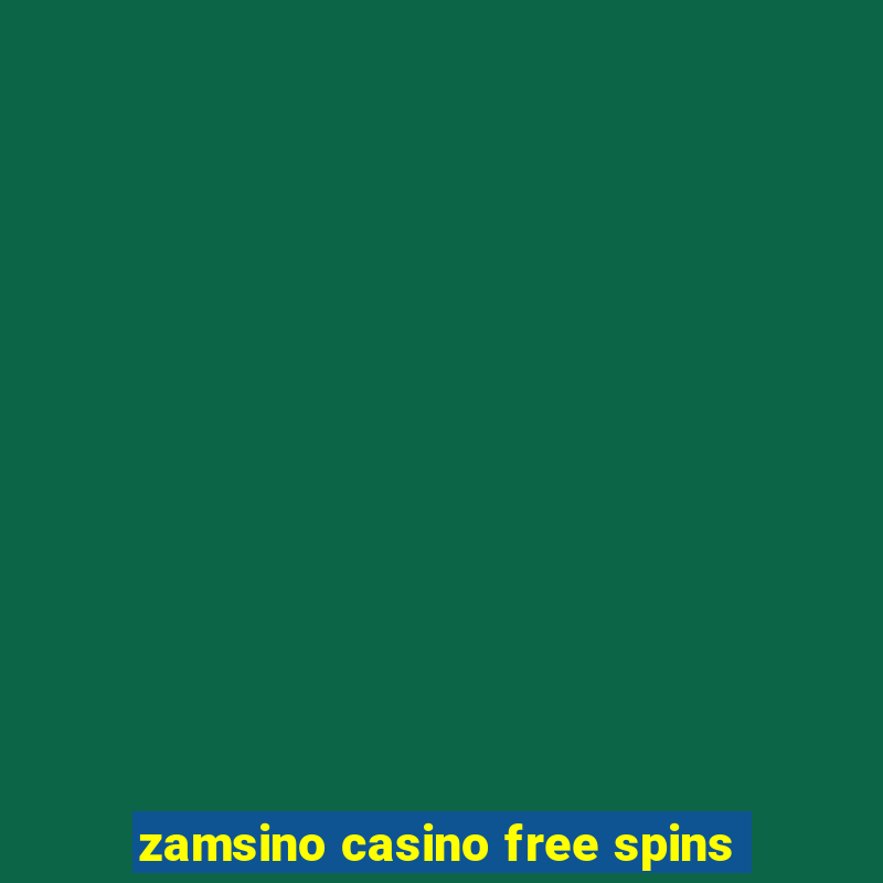 zamsino casino free spins