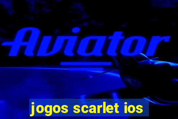 jogos scarlet ios