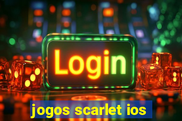 jogos scarlet ios