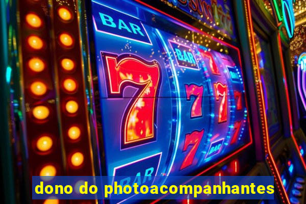 dono do photoacompanhantes