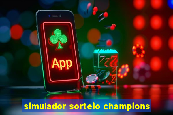 simulador sorteio champions