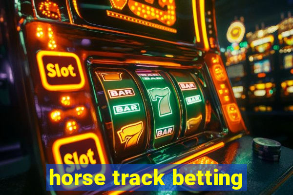 horse track betting