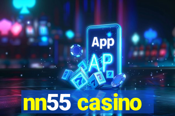 nn55 casino