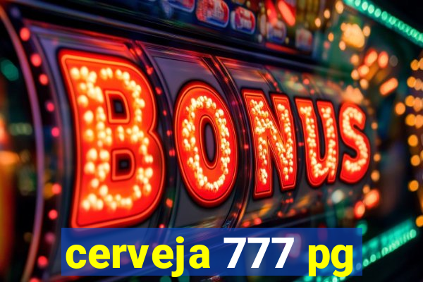 cerveja 777 pg