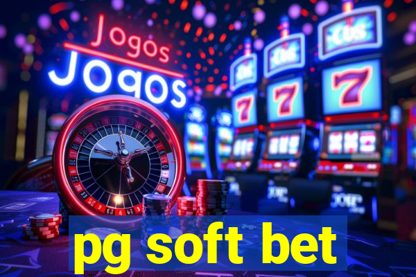 pg soft bet