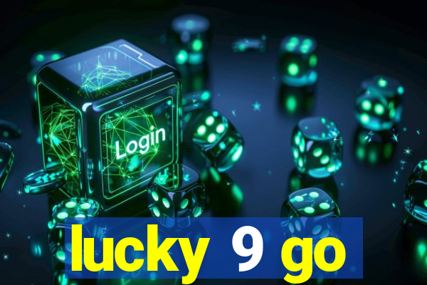 lucky 9 go