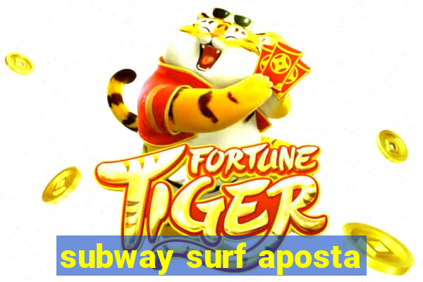 subway surf aposta