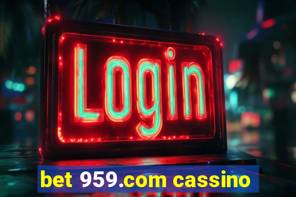 bet 959.com cassino