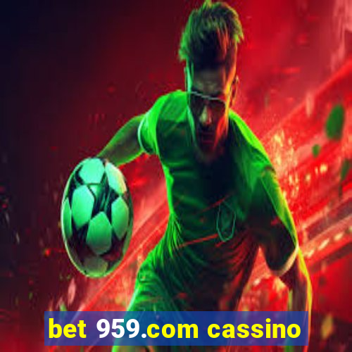 bet 959.com cassino