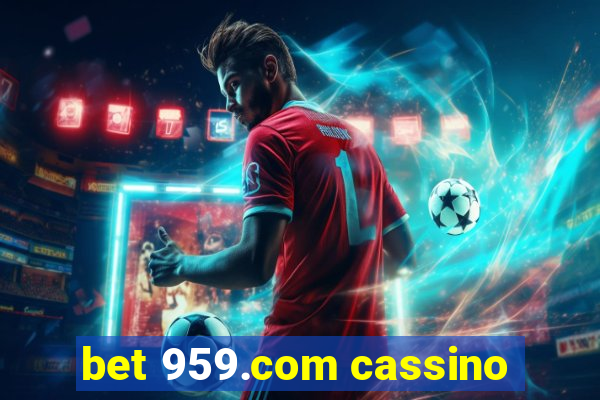 bet 959.com cassino