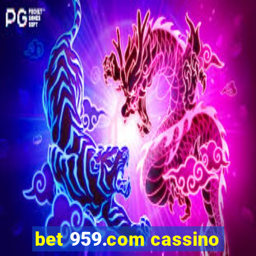 bet 959.com cassino