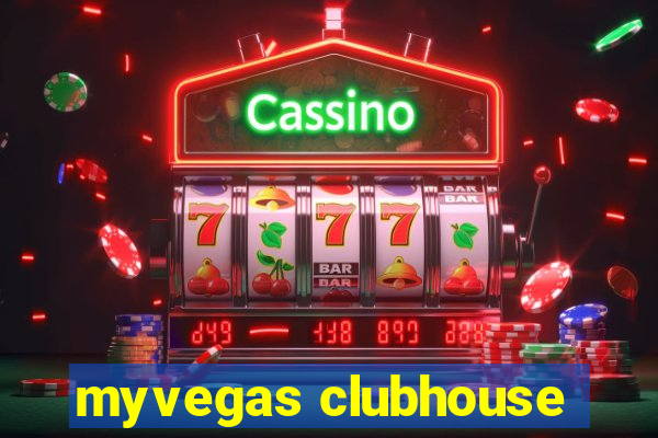 myvegas clubhouse