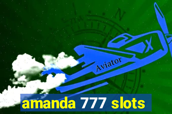 amanda 777 slots