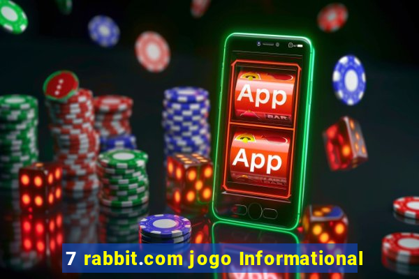 7 rabbit.com jogo Informational