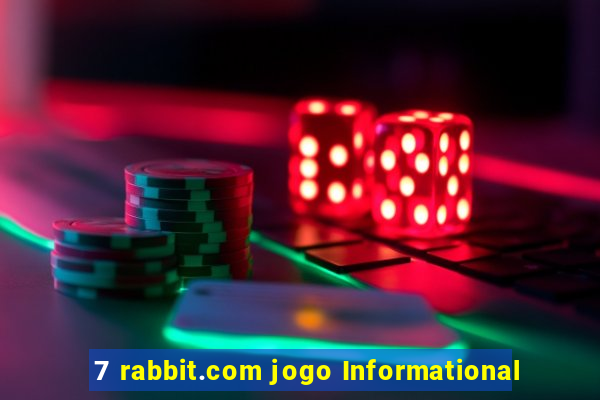 7 rabbit.com jogo Informational