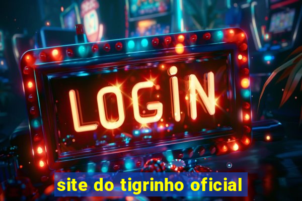 site do tigrinho oficial