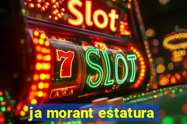 ja morant estatura