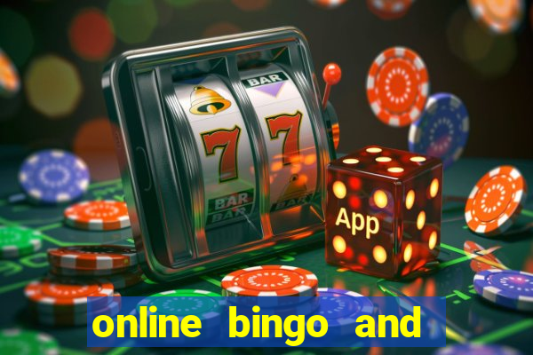 online bingo and slot games