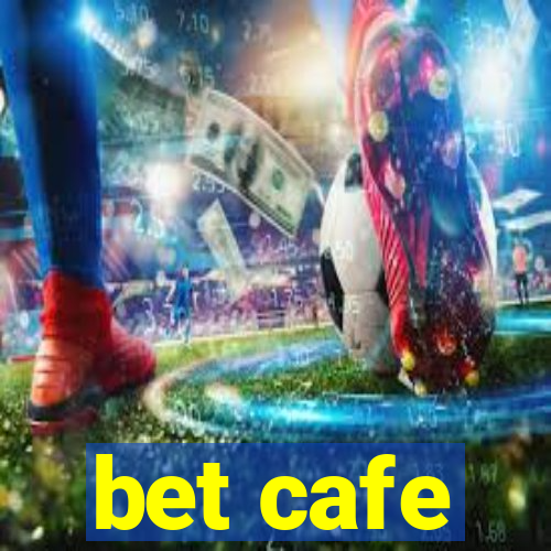 bet cafe