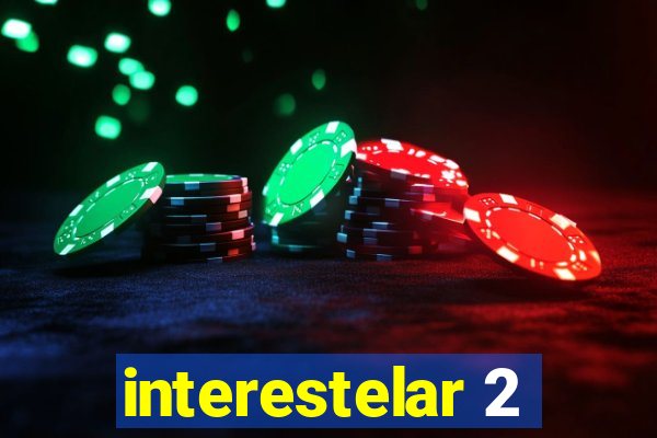 interestelar 2