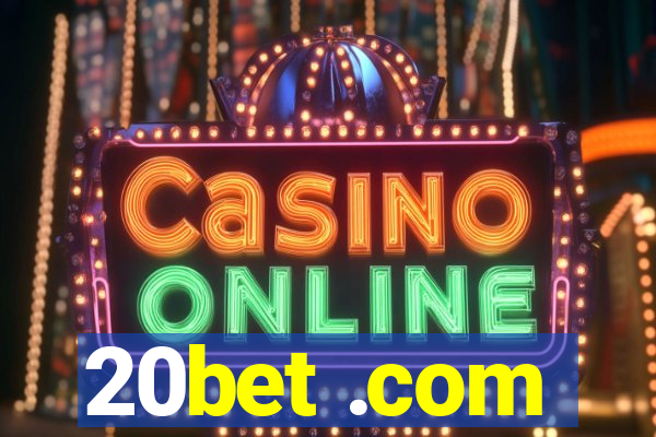 20bet .com