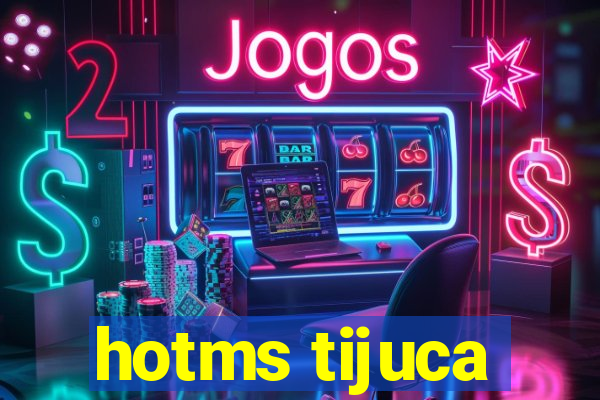 hotms tijuca