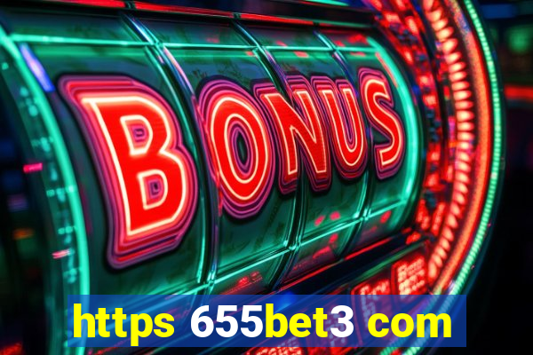 https 655bet3 com