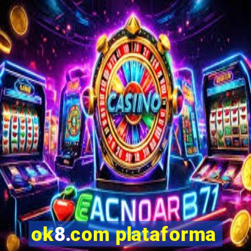 ok8.com plataforma