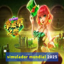 simulador mundial 2025